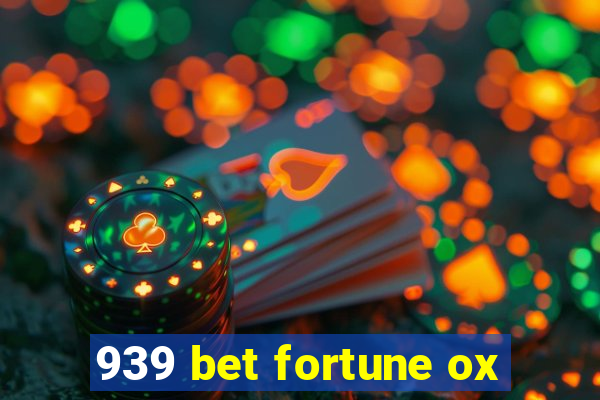 939 bet fortune ox